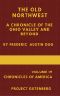 [Gutenberg 3014] • The Old Northwest: A Chronicle of the Ohio Valley and Beyond